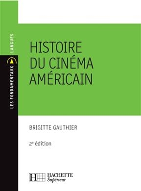 Histoire du cin&eacute;ma am&eacute;ricain -  Gauthier