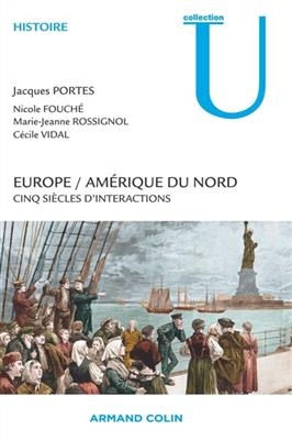 Europe-Am&eacute;rique du Nord : cinq si&egrave;cles d'interactions -  Portes+fouche+duval