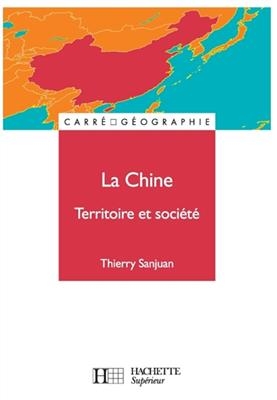 La Chine, territoire et soci&eacute;t&eacute; -  Sanjuan-t