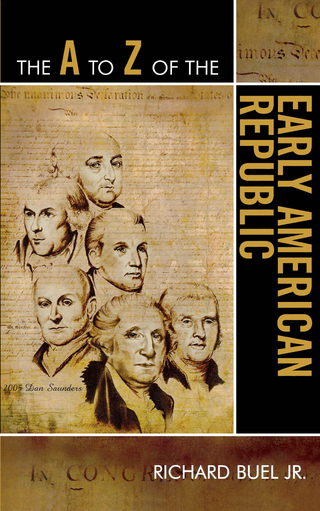 A to Z of the Early American Republic
