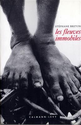 Les fleuves immobiles -  Breton-s