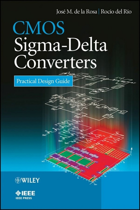 CMOS Sigma-Delta Converters - Jose M. de la Rosa, Rocio del Rio