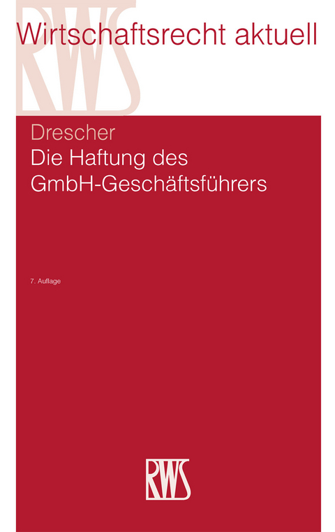 Die Haftung des GmbH-Gesch&auml;ftsf&uuml;hrers -  Ingo Drescher