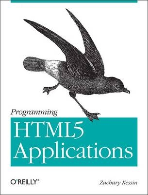 Programming HTML5 Applications -  Zachary Kessin