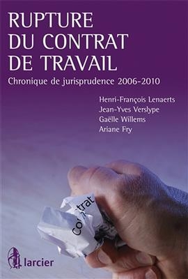 Rupture du contrat de travail : chronique de jurisprudence 2006-2010