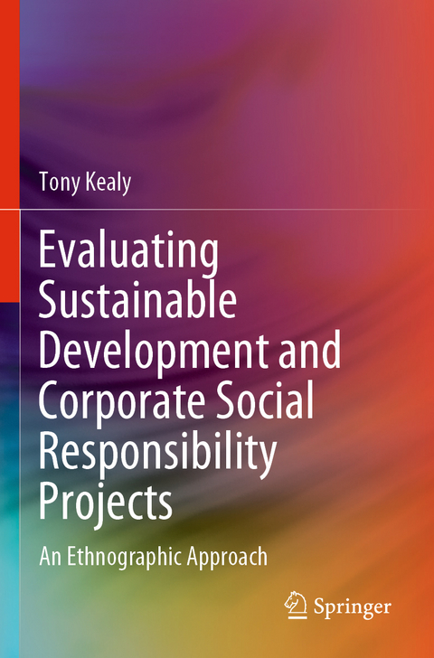 Evaluating Sustainable Development and Corporate Social Responsibility Projects - Tony Kealy