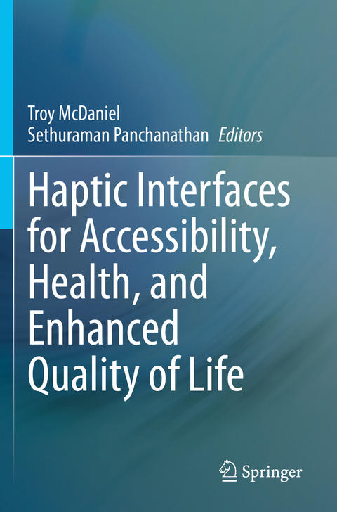Haptic Interfaces for Accessibility, Health, and Enhanced Quality of Life - 