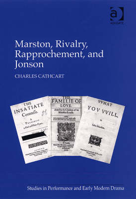 Marston, Rivalry, Rapprochement, and Jonson -  Mr Charles Cathcart