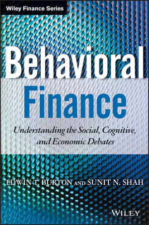Behavioral Finance - Edwin Burton, Sunit Shah