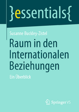 Raum in den Internationalen Beziehungen - Susanne Buckley-Zistel