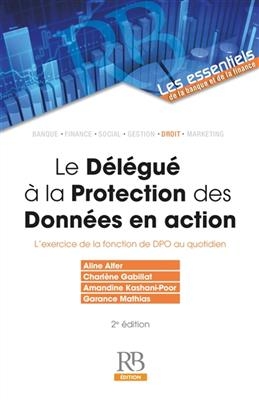 DELEGUE A LA PROTECTION DES DONNEES -  COLLECTIF 2E ED 2021