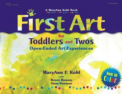 First Art for Toddlers and Twos -  MaryAnn Kohl