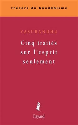 Cinq traités sur l'esprit seulement