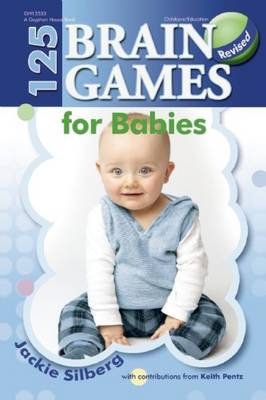 125 Brain Games for Babies, rev. ed. -  Jackie Silberg