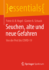 Seuchen, alte und neue Gefahren - Patric U. B. Vogel, G&uuml;nter A. Schaub