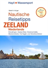 Nautische Reisetipps Zeeland / Niederlande - Detlef H. Kr&uuml;gel