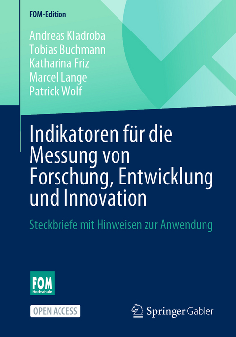 Indikatoren f&uuml;r die Messung von Forschung, Entwicklung und Innovation - Andreas Kladroba, Tobias Buchmann, Katharina Friz, Marcel Lange, Patrick Wolf