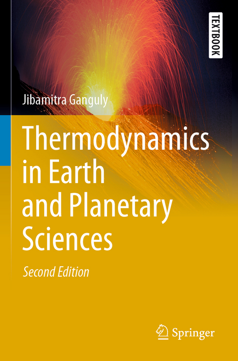 Thermodynamics in Earth and Planetary Sciences - Jibamitra Ganguly