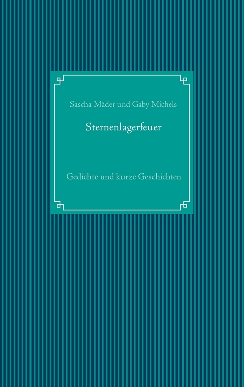 Sternenlagerfeuer - Sascha M&auml;der, Gaby Michels