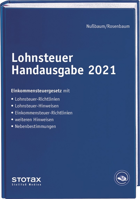 Lohnsteuer Handausgabe 2021 - Sabine Nu&szlig;baum, Anke Brachmann