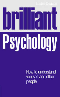 Brilliant Psychology -  Louise Deacon