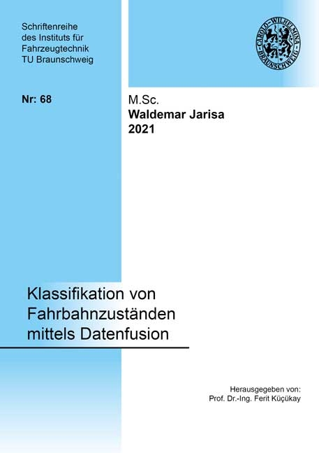 Klassifikation von Fahrbahnzust&auml;nden mittels Datenfusion - Waldemar Jarisa