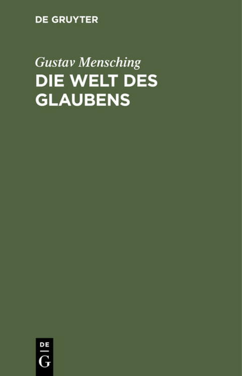 Die Welt des Glaubens - Gustav Mensching