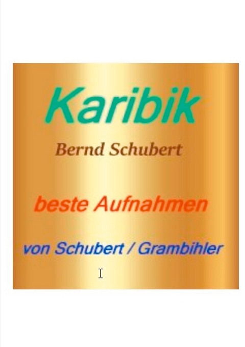 Karibik - Bernd Schubert