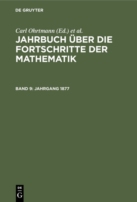 Jahrbuch über die Fortschritte der Mathematik / Jahrgang 1877 - 