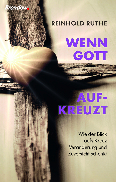 Wenn Gott aufkreuzt - Reinhold Ruthe