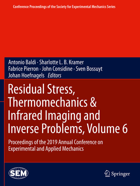 Residual Stress, Thermomechanics & Infrared Imaging and Inverse Problems, Volume 6 - 