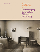 Die Vereinigung f&uuml;r junge Kunst Oldenburg (1922&ndash;1933) - Gloria K&ouml;pnick