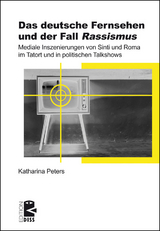 Das deutsche Fernsehen und der Fall &rsaquo;Rassismus&lsaquo; - Katharina Peters