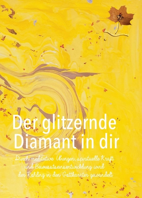Der glitzernde Diamant in dir - Erna Wunder