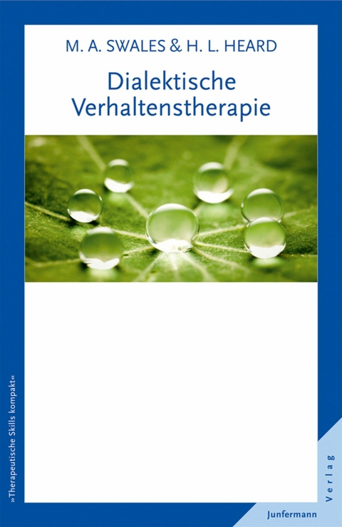 Dialektische Verhaltenstherapie - Michaela A Swales, Heidi L. Heard