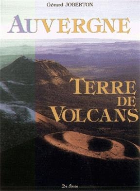 Auvergne Terre de Volcans