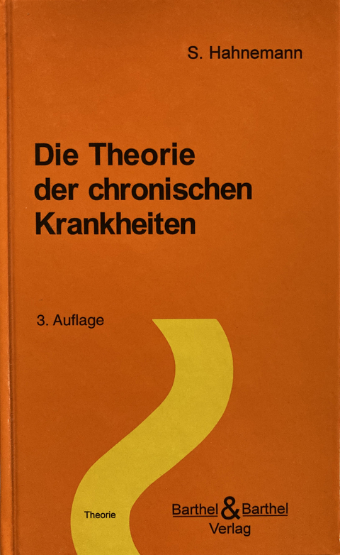 Chronische Krankheiten - Theoretischer Teil - Samuel Hahnemann