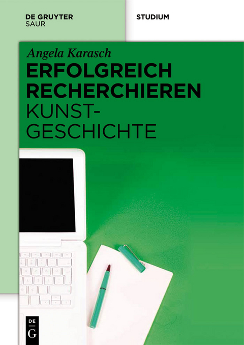 Erfolgreich recherchieren &ndash; Kunstgeschichte - Angela Karasch