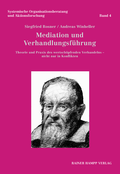 Mediation und Verhandlungsf&uuml;hrung -  Siegfried Rosner,  Andreas Winheller