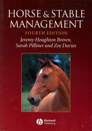 Horse and Stable Management - Jeremy Houghton Brown, Sarah Pilliner, Zoe Davies