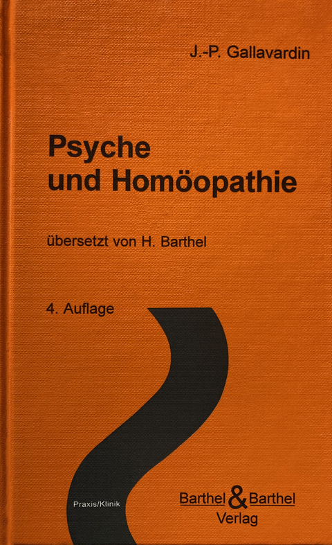 Psyche und Hom&ouml;opathie - J. P. Gallavardin