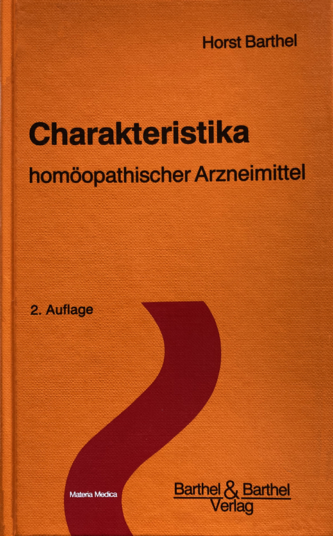 Charakteristika homöopathischer Arzneimittel - Band 1 - Horst Barthel