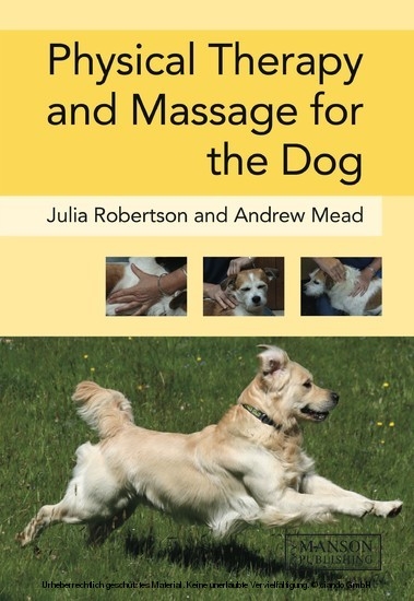 Physical Therapy and Massage for the Dog -  Andy Mead,  Julia Robertson
