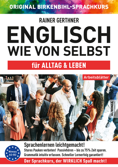 Arbeitsbuch zu Englisch wie von selbst f&uuml;r ALLTAG & LEBEN - Rainer Gerthner, Vera F. Birkenbihl