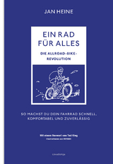 Ein Rad f&uuml;r alles &ndash; Die Allroad-Bike-Revolution - Jan Heine