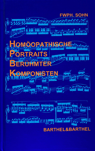 Homöopathische Portraits Berühmter Komponisten