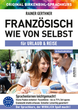 Arbeitsbuch zu Franz&ouml;sisch wie von selbst f&uuml;r URLAUB & REISE - Rainer Gerthner, Vera F. Birkenbihl
