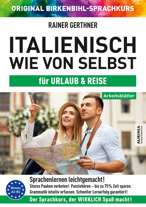 Arbeitsbuch zu Italienisch wie von selbst f&uuml;r URLAUB & REISE - Rainer Gerthner, Vera F. Birkenbihl