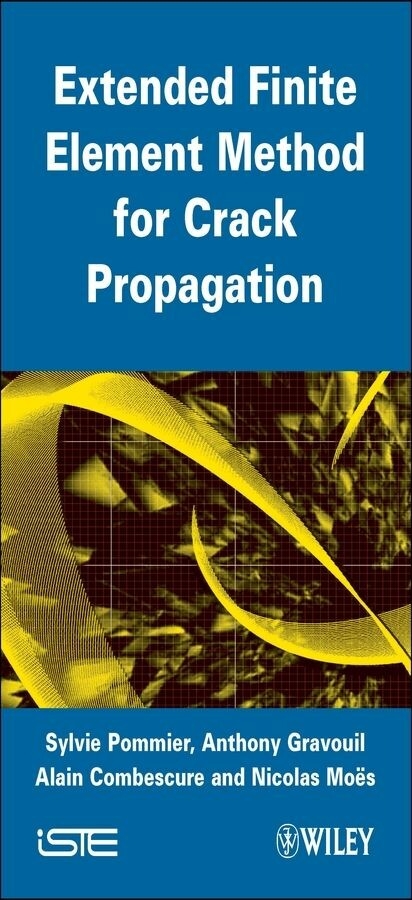 Extended Finite Element Method for Crack Propagation - Sylvie Pommier, Anthony Gravouil, Alain Combescure, Nicolas Moes