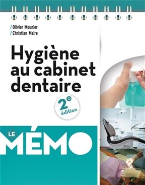 HYGIENE AU CABINET DENTAIRE -2E ED 2019-